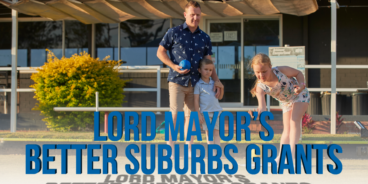 Lord Mayor’s Better Suburbs Grants