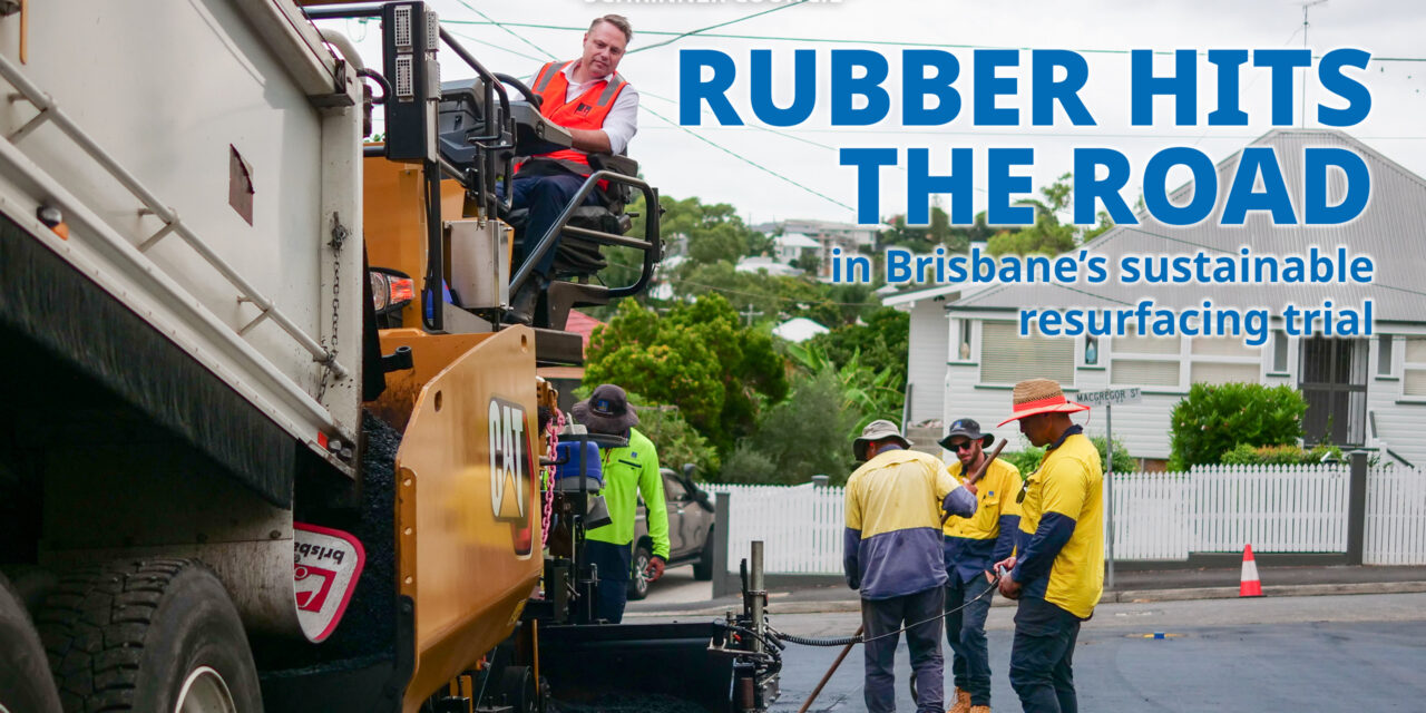 Rubber hits the road in Brisbane’s sustainable resurfacing trial