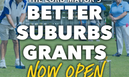Lord Mayor’s Better Suburbs Grants – Community Support Category – Round 2 Now Open