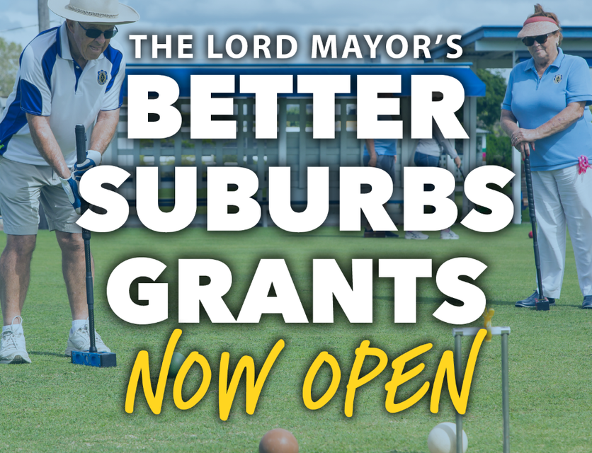 Lord Mayor’s Better Suburbs Grants – Community Support Category – Round 2 Now Open