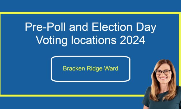 Pre-Poll and Election Day voting locations – Bracken Ridge Ward
