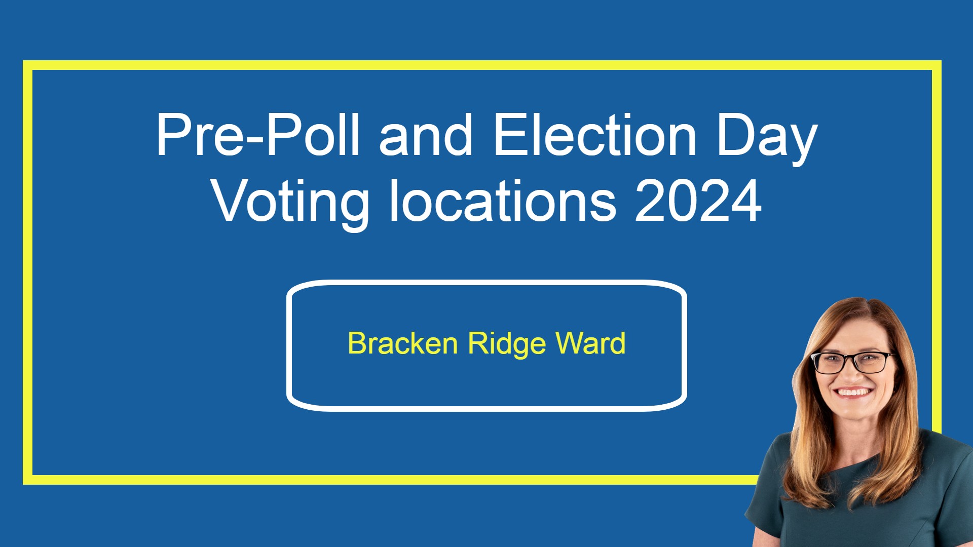 PrePoll and Election Day voting locations Bracken Ridge Ward